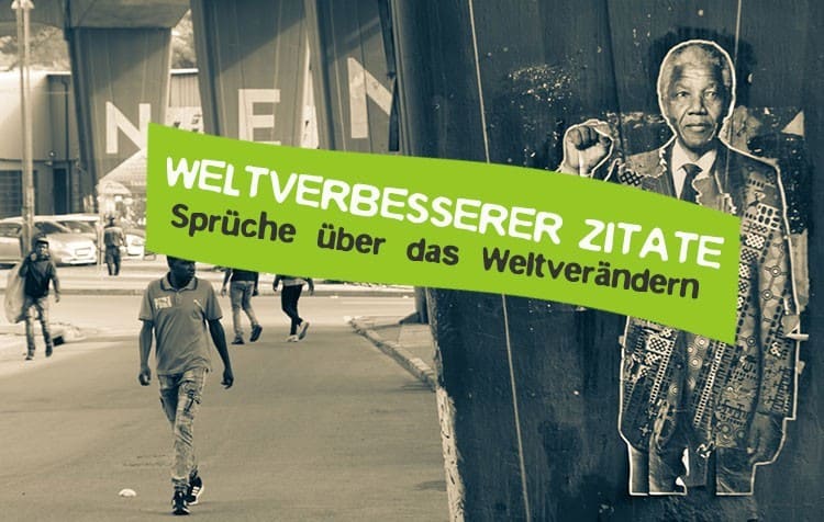 Weltverbesserer Zitate und Sprüche